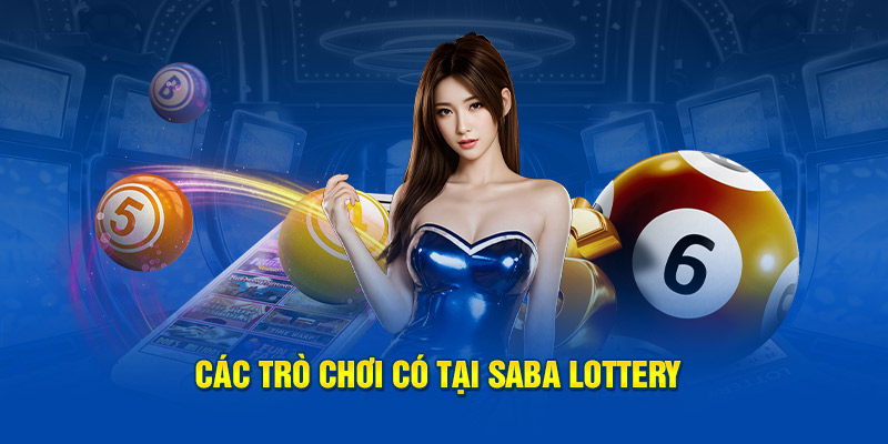 Những Sản Phẩm Nổi Bật Tại Saba Lottery 77Win