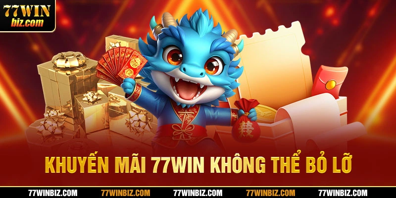 Khuyến mãi 77win không thể bỏ lỡ