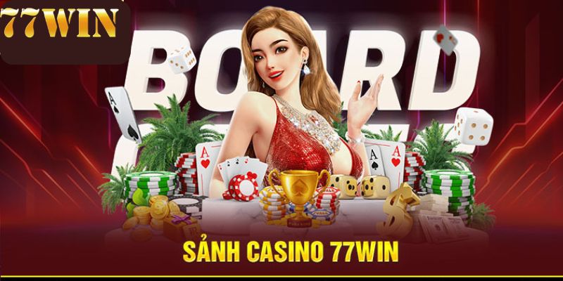 Ưu điểm nổi bật của sảnh live casino 77win